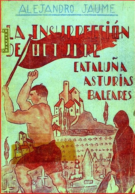 La insurrección de octubre: Cataluña, Asturias, Baleares | History ...