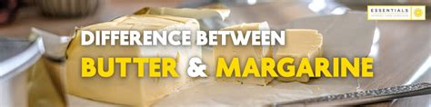 Margarine Vs Butter Which Is Better Essentials MY