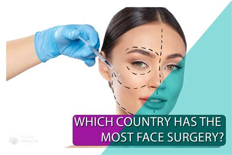 Which Country Has The Most Face Surgery Iran Health Agency