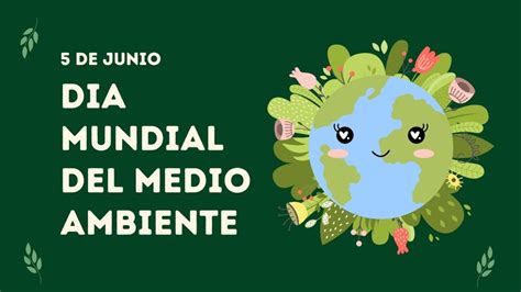 5 De Junio Día Mundial Del Medio Ambiente Molacnnats