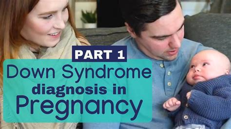 Down Syndrome Pregnancy Diagnosis Part 1 Arlows Story Youtube