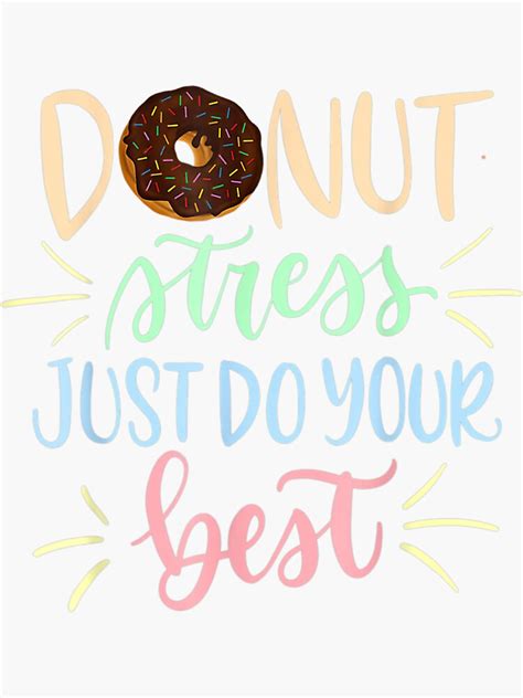 Donut Stress Just Do Your Best Teachers Testing Day Sticker By