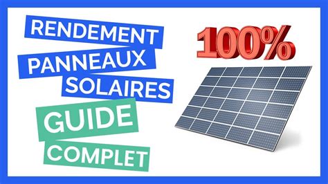 Rendement Panneaux Solaires Guide Complet Youtube