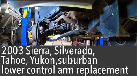 Gmc Sierra Hd Lower Control Arm Replacement Youtube