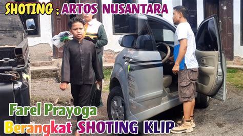 KEREN PAK JOKO ANTAR FAREL PRAYOGA SHOTING KLIP ARTOS NUSANTARA YouTube