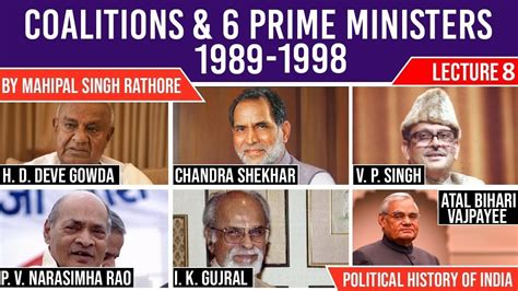 The Coalition Era Of Indian Politics And 6 Prime Ministers Of India