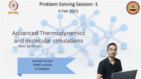 Nptel Advanced Thermodynamics And Molecular Simulations Problem