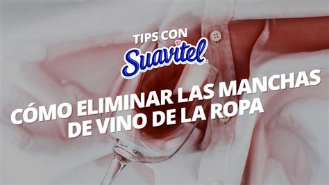 Cómo eliminar manchas de vino de la ropa Suavitel YouTube