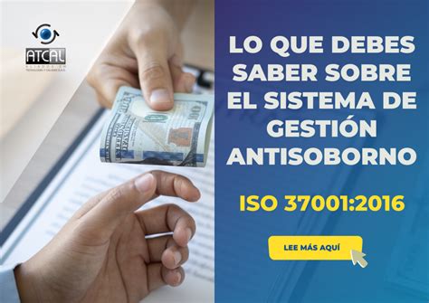 Lo Que Debes Saber Sobre El Sistema De GestiÓn Antisoborno Iso 37001