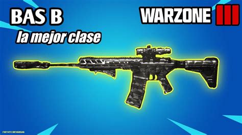 BAS B ES BASTANTE LETAL En WARZONE 3 MEJOR CLASE De La BAS B COD