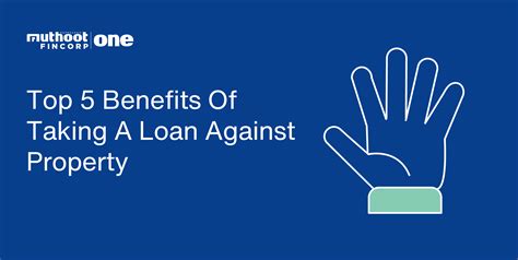 Benefits Of Loan Against Property Muthoot Fincorp One