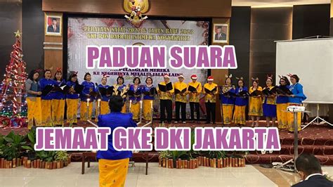 Natal Jemaat Gke Yogyakarta Paduan Suara Jemaat Gke Dki Jakarta