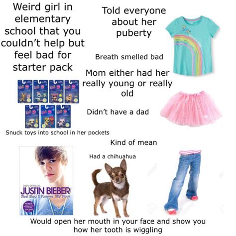 Weird Girl In Elementary School That You Couldnt Help But Feel Bad For Starter Pack Starter