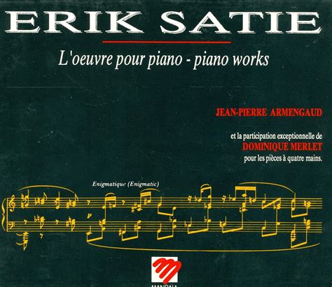 Erik Satie Jean Pierre Armengaud Dominique Merlet Satie L Oeuvre