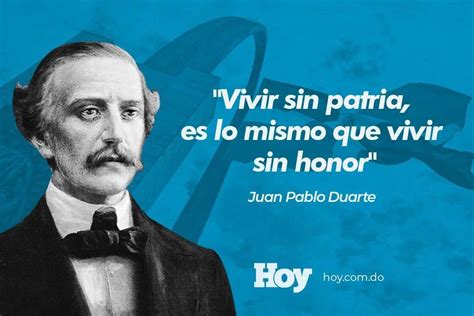 Ideario De Juan Pablo Duarte Pensamiento Y Frases Claves