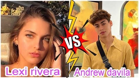 Andrew Davila Vs Lexi Rivera Real Age And Lifestyle Comparison Life