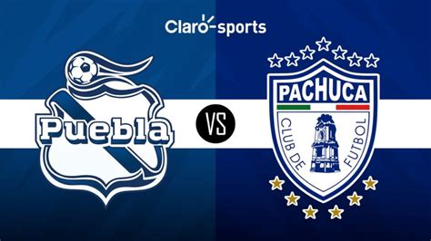 Puebla Vs Pachuca En Vivo Horario Y D Nde Ver Hoy Por Tv El Partido