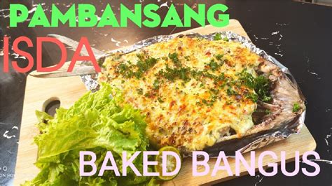 cook baked bangus ang pambansang isda ck  youtube
