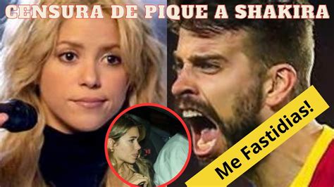 CENSURA de Pique a Shakira en España Por qué Piqué vetó a Shakira