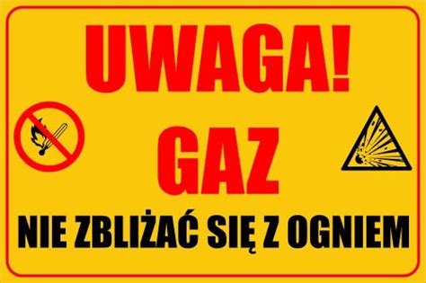 Tabliczka Uwaga Gaz Nie Zbli A Si Z Ogniem