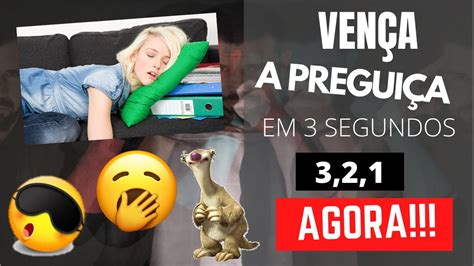 Como vencer a preguiça em 3 segundos YouTube