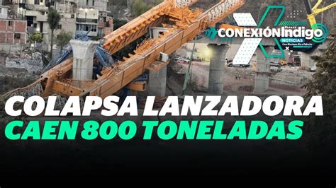 Colapsa Lanzadora De Dovelas En Obras Del Tren Interurbano Reporte