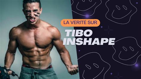 La vérité sur tibo inshape le premier youtubeur de france YouTube