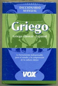 Libro Diccionario Manual Griego Griego Clasico Espa Ol Vox Con Un