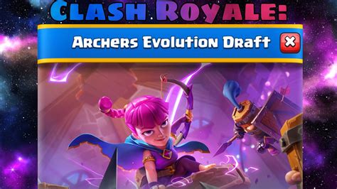 Clash Royale Archers Evolution Draft Youtube