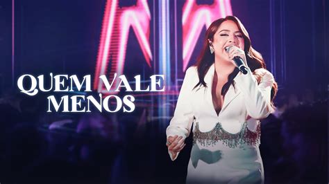 Mari Fernandez Quem Vale Menos Dvd Ao Vivo Em Fortaleza Youtube