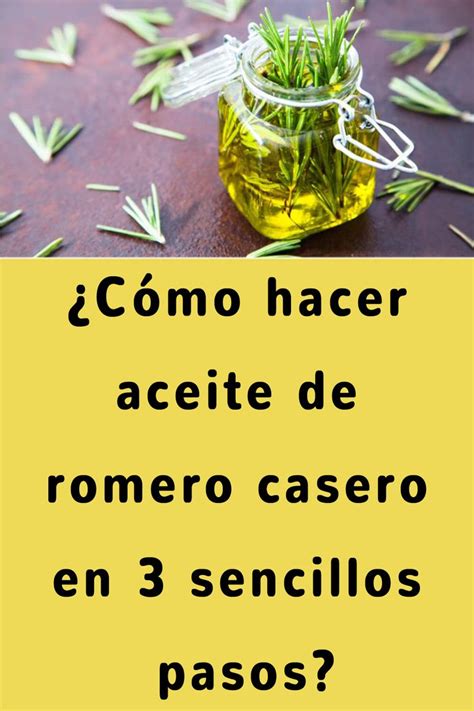 ¿cómo Hacer Aceite De Romero Casero En 3 Sencillos Pasos Alopecia