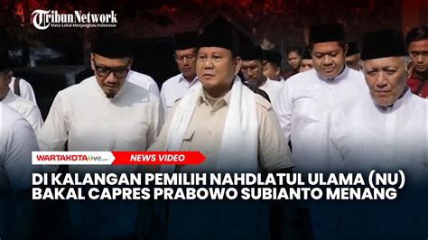 Ternyata Di Kalangan Pemilih Nahdlatul Ulama NU Bakal Capres Prabowo