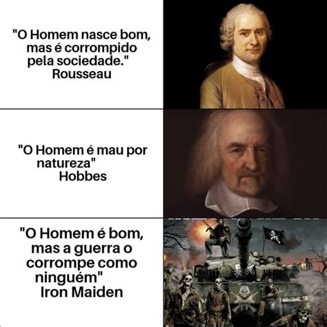 O Homem Nasce Bom Mas Corrompido Pela Sociedade Rousseau O Homem