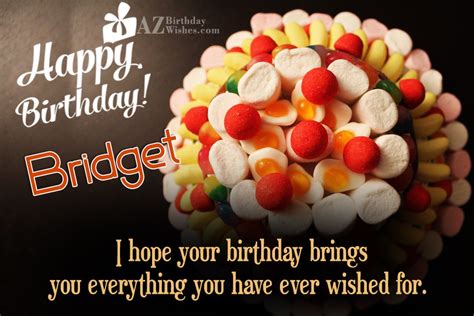 Happy Birthday Bridget - AZBirthdayWishes.com