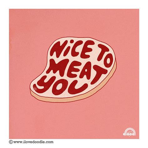 I Should Put This On My Front Door Nice To Meat You By Ilovedoodle