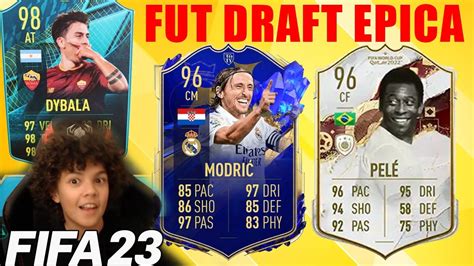 FUT DRAFT EPICA Con PELE CRUYFF MODRIC E DYBALA FIFA 23 YouTube