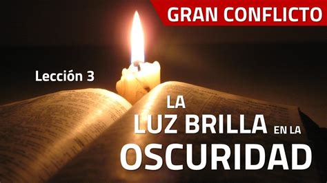 Lección 3 La luz brilla en la oscuridad YouTube