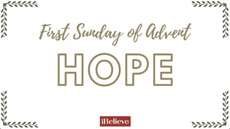 First Sunday Of Advent Hope Filled Readings And Prayers For Lighting