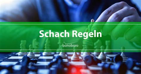 Schach Regeln schnell und einfach erklärt - bonoboro