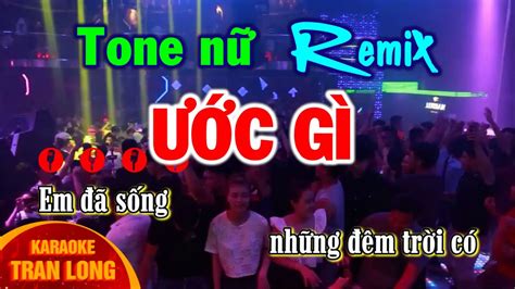 Karaoke Ước gì Remix Tone Nữ YouTube