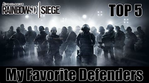 Rainbow Six Siege My Top 5 Favorite Defenders Youtube