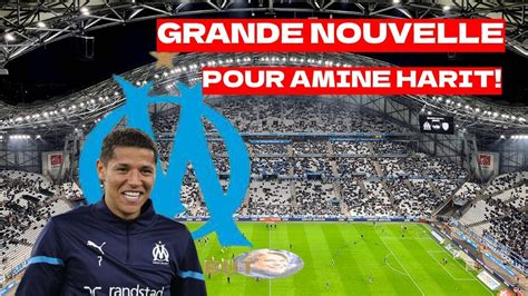 Grande Nouvelle Pour Amine Harit Les Derni Res Nouvelles De L Om D