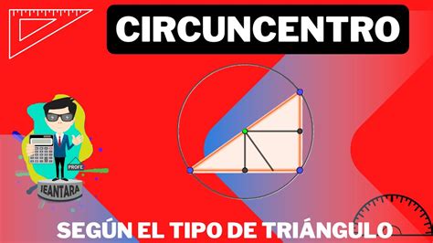 Qu Es El Circuncentro Y Como Se Ubica De Acuerdo Con El Tipo De