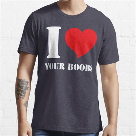 I Love Heart Your Boobs Parody Funny Womens Breasts Admiration T