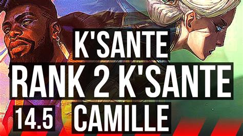 K SANTE Vs CAMILLE TOP Rank 2 K Sante 66 Winrate Rank 10 KR