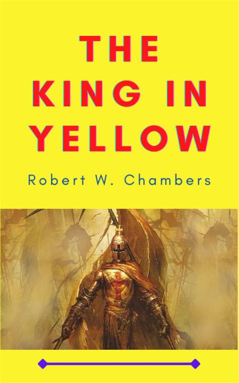 The King In Yellow By Robert W Chambers Goodreads