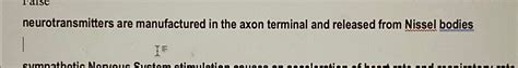 Solved neurotransmitters are manufactured in the axon | Chegg.com