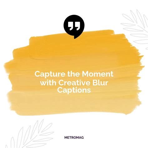 
Blur Pic Caption - The Ultimate Guide to Captivating Content