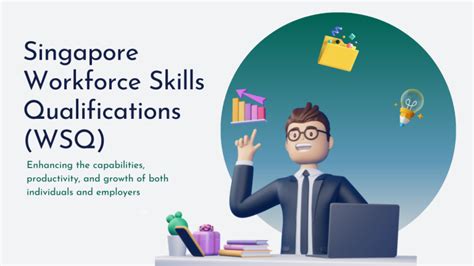 
Singapore Workforce Skills Qualifications (WSQ): The Key to Unlocking Career Success