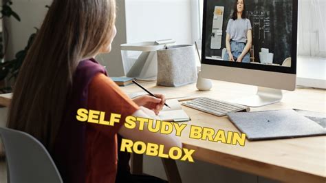 
The Ultimate Guide to Self-Brain Study on Roblox: Empowering Your Cognitive Development